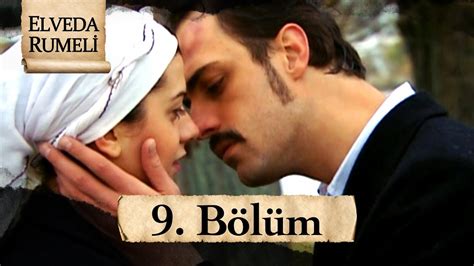 Elveda Rumeli 9 Bölüm Full HD YouTube