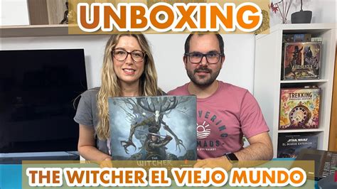 The Witcher El Viejo Mundo Unboxing Youtube