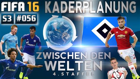 FIFA 16 KARRIERE S03E56 HD ZWISCHEN DEN WELTEN KADERPLANUNG