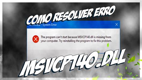 Como Resolver Erro Msvcp Dll De Programas E Jogos Definitivamente Em