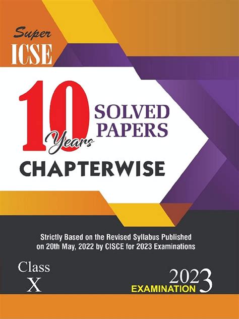 Chapterwise Last Years Solved Papers For ICSE Class 10 2023 Exam