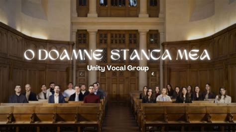 Unity Vocal Group O Doamne St Nca Mea Official Video Youtube