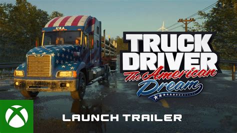 Truck Driver The American Dream Launch Trailer Xbox X S YouTube