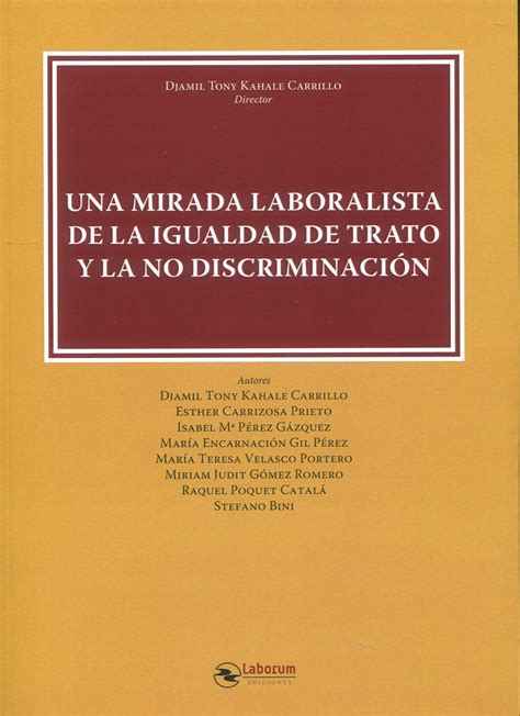 Una Mirada Laboralista De La Igualdad De Trato Y La No Discriminación