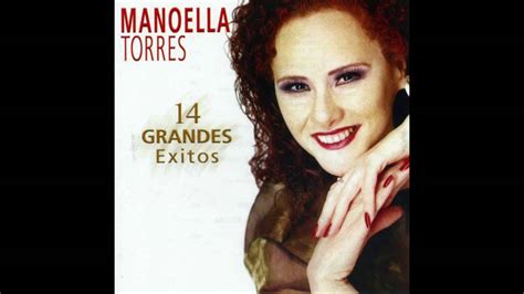 Si Supieras Grandes Xitos Manoella Torres Youtube