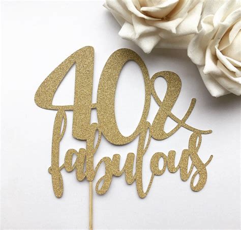 40 And Fabulous Cake Topper 40th Birthday Cake Topper 40th Etsy Uk