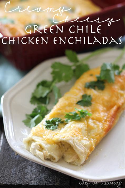 Creamy Cheesy Green Chile Chicken Enchiladas Chef In Training