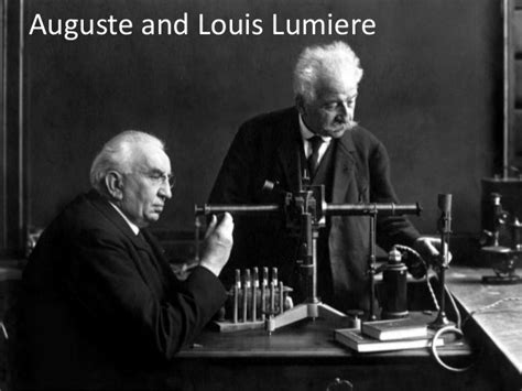 Auguste and Louis Lumiere