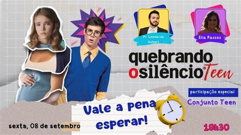 Vale A Pena Esperar Culto Teen Jornada Quebrando O Sil Ncio Youtube