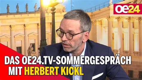 Das oe24 TV Sommergespräch mit Herbert Kickl YouTube