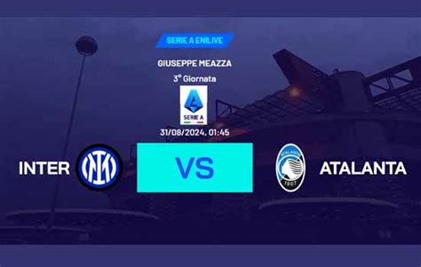 Inter Milan Vs Atalanta Head To Head Dan Prediksi Susunan Pemain