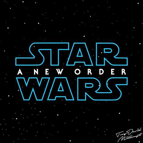 STAR WARS EPISODE IX A NEW ORDER Poster By Troydavidmill