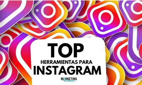 Estas Son Las Mejores Herramientas Para Instagram