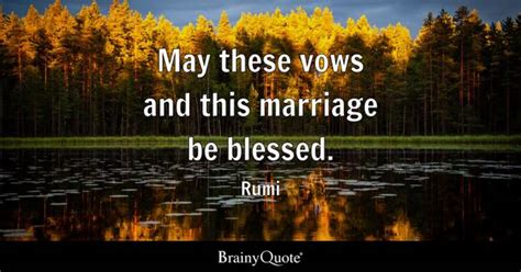 Rumi May These Vows And This Marriage Be Blessed