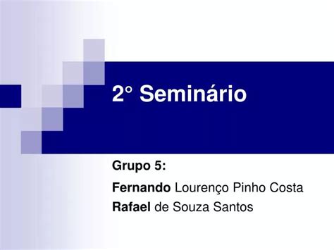 PPT 2Â SeminÃrio PowerPoint Presentation free download ID 3991159