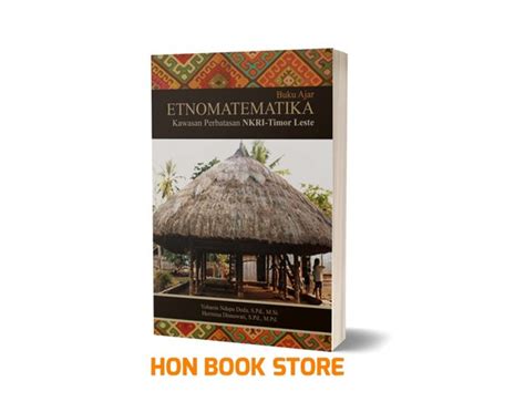 Jual Buku Ajar Etnomatematika Kawasan Perbatasan Nkri Timor Leste Di