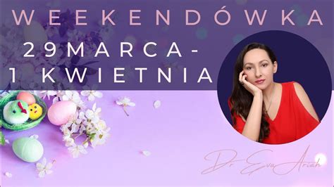 Weekendówka Wielkanocna 29 marca 1 kwietnia wszystkie znaki YouTube