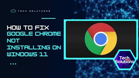 How to Fix Chrome Not Installing on Windows 11 (5 Possible Fixes for ...