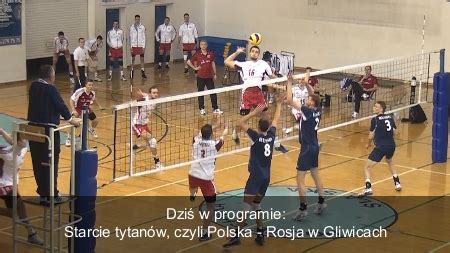 Starcie Tytanów czyli Polska Rosja w Gliwicach Gliwice