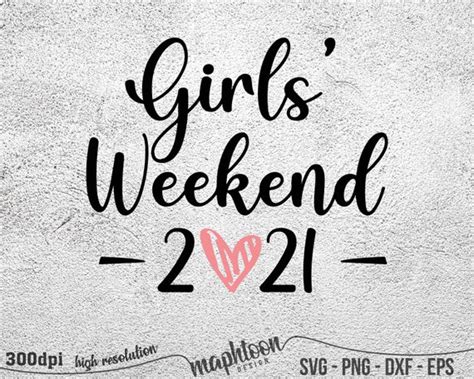 Girls Weekend 2021 Svg Girls Trip Girls Vacation Etsy