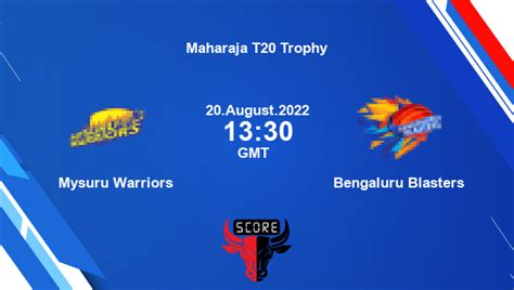 Mysw Vs Bb Live Score Mysuru Warriors Vs Bengaluru Blasters Live 26th