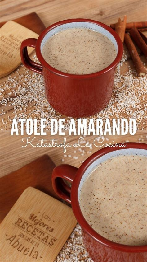 Atole De Amaranto Facil Y Delicioso Food Recipes Ethnic Recipes