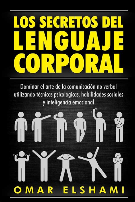 Buy Los Secretos Del Lenguaje Corporal Dominar El Arte De La