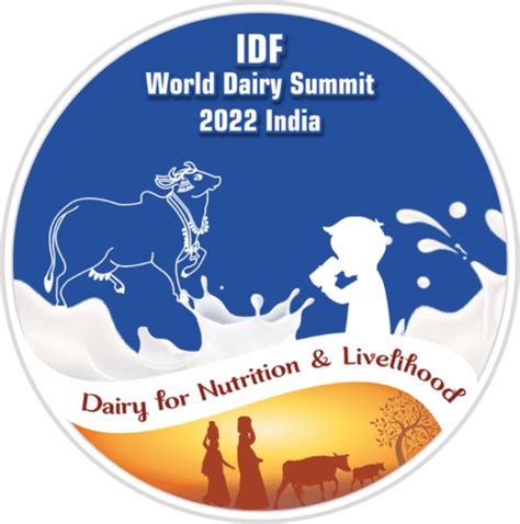 Idf World Dairy Summit New Delhi Idf Idf Is The Leading Source Of Scientific And Technical