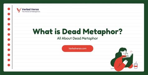 What is Dead Metaphor? : Defination, Examples & Use – Verbal Versa