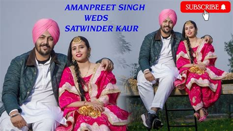 AMANPREET SINGH WEDS SATWINDER KAUR WEDDING LIVE YouTube