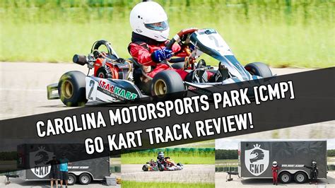 Carolina Motorsports Park Go Kart Track Review From Go Kart Academy Technical Smooth Fun