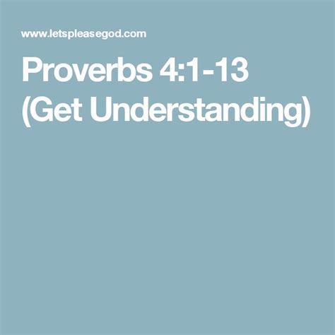 Proverbs 4 1 13 Get Understanding Proverbs 4 Proverbs Understanding