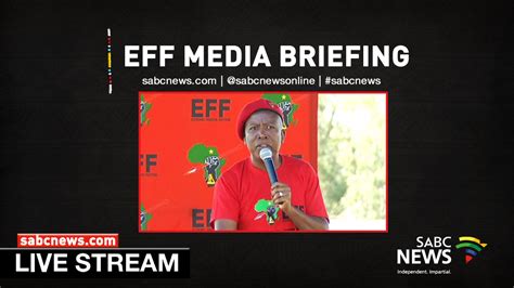 Watch Live Eff Media Briefing Sabc News Breaking News Special