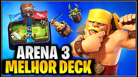 MELHORES DECKS PARA ARENA 3 TORNEIO BÁRBARO NO CLASH ROYALE YouTube