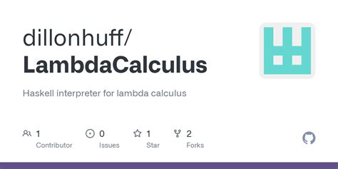 Github Dillonhuff Lambdacalculus Haskell Interpreter For Lambda Calculus