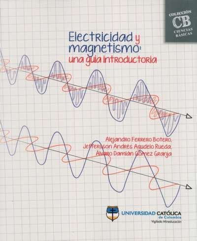 Libro Electricidad Y Magnetismo Una Gu A Introductoria