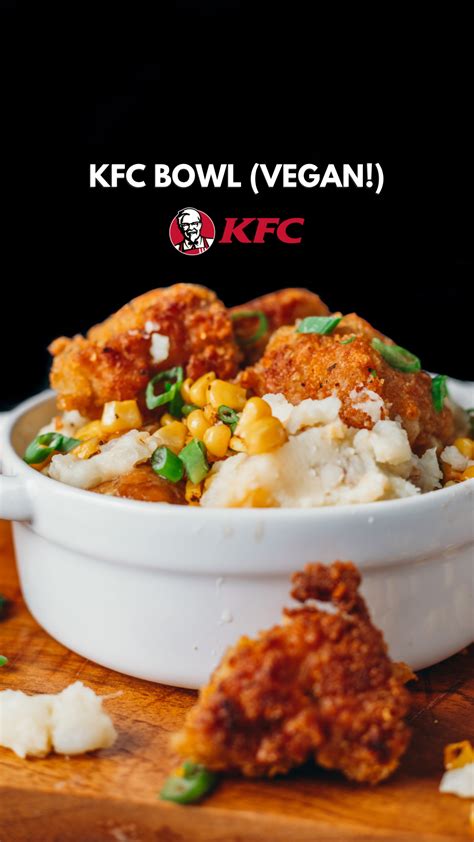 Vegan KFC Bowl Copycat Recipe Liv B