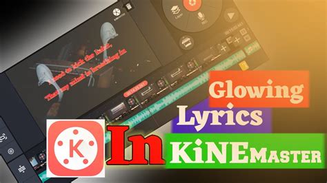 Creating Glow Lyrics Video In Kinemaster Glow Text Lyrics Effect In