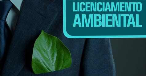 O Que Sua Empresa Precisa Saber Sobre Licenciamento Ambientalambscience