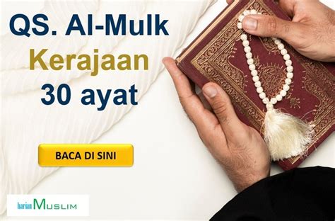 Bacaan Surah Al Mulk Lengkap Arab Dan Latin Beserta Keutamaanya