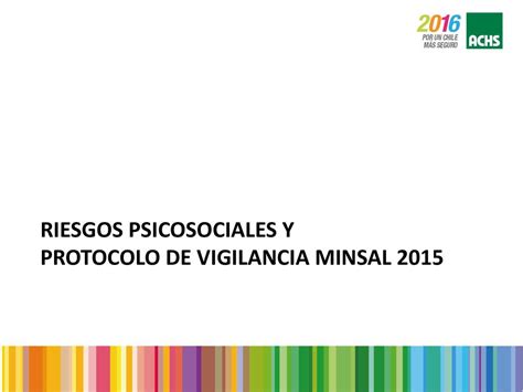 Riesgos Psicosociales Y Protocolo De Vigilancia Minsal Ppt Descargar