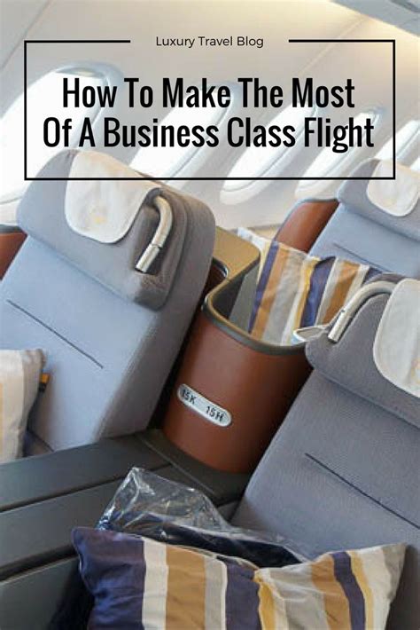 Top 10 Business Class Travel Tips - Best Business Class Fight Reviews | Business class travel ...