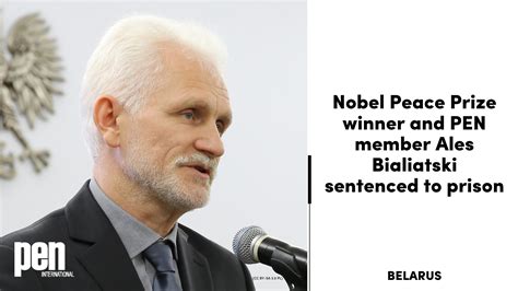 Belarus Nobel Peace Prize Winner And Pen Member Ales Bialiatski