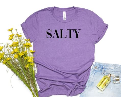 Salty T Shirt Women S T Shirts With Sayings Salty Etsy