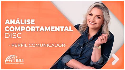 AnÁlise Comportamental Disc Perfil Comunicador Youtube