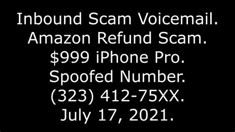 Inbound Scam Voicemail Amazon Refund Scam 999 Iphone Pro Spoofed