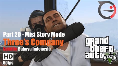 Misi Gta Subtitle Bahasa Indonesia Three S Company Part Youtube