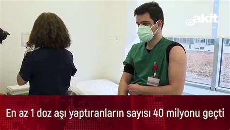 En az 1 doz aşı yaptıranların sayısı 40 milyonu geçti Dailymotion Video