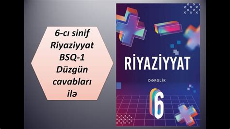 C Sinif Riyaziyyat Bsq D Zg N Cavablar Il Youtube