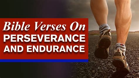 Bible Verses On Strength For Perseverance And Endurance Youtube